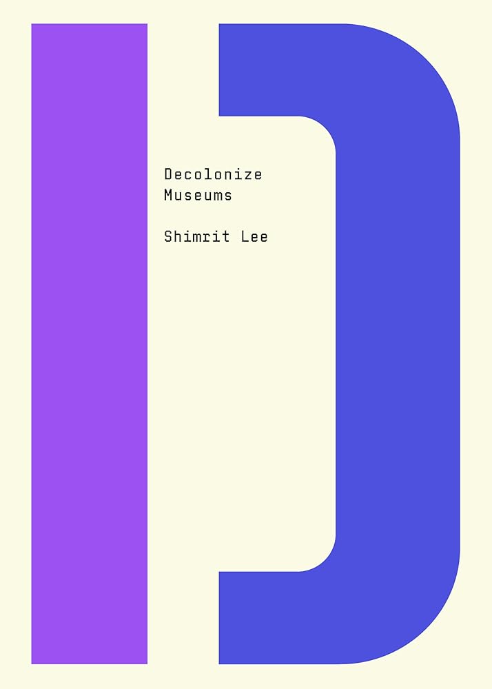 Decolonize Museums (Decolonize That!) cover image