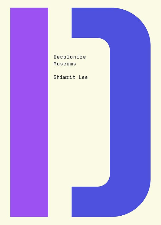 Decolonize Museums (Decolonize That!) cover image