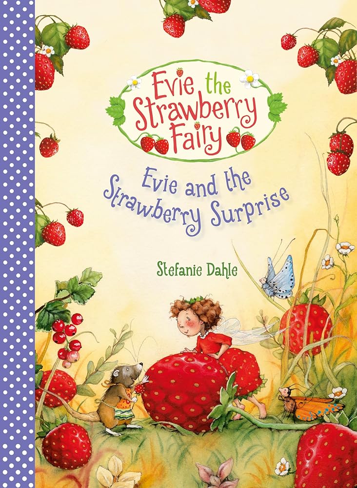 Evie and the Strawberry Surprise (Evie the Strawberry Fairy, 3) cover image