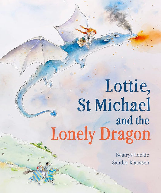 Lottie, St Michael and the Lonely Dragon: A Story about Courage cover image