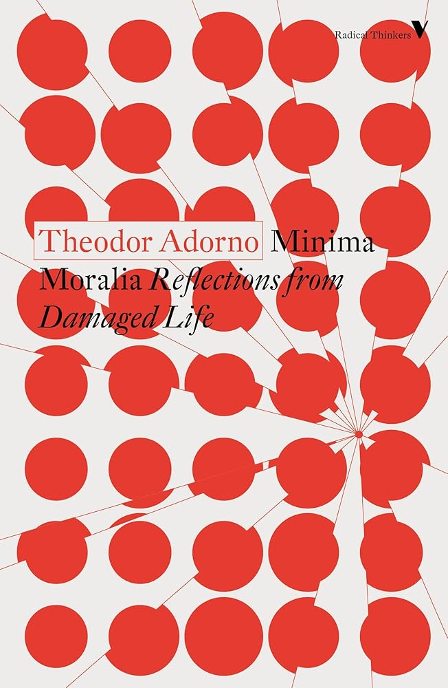 Minima Moralia: Reflections from Damaged Life (Radical Thinkers Set 18) cover image