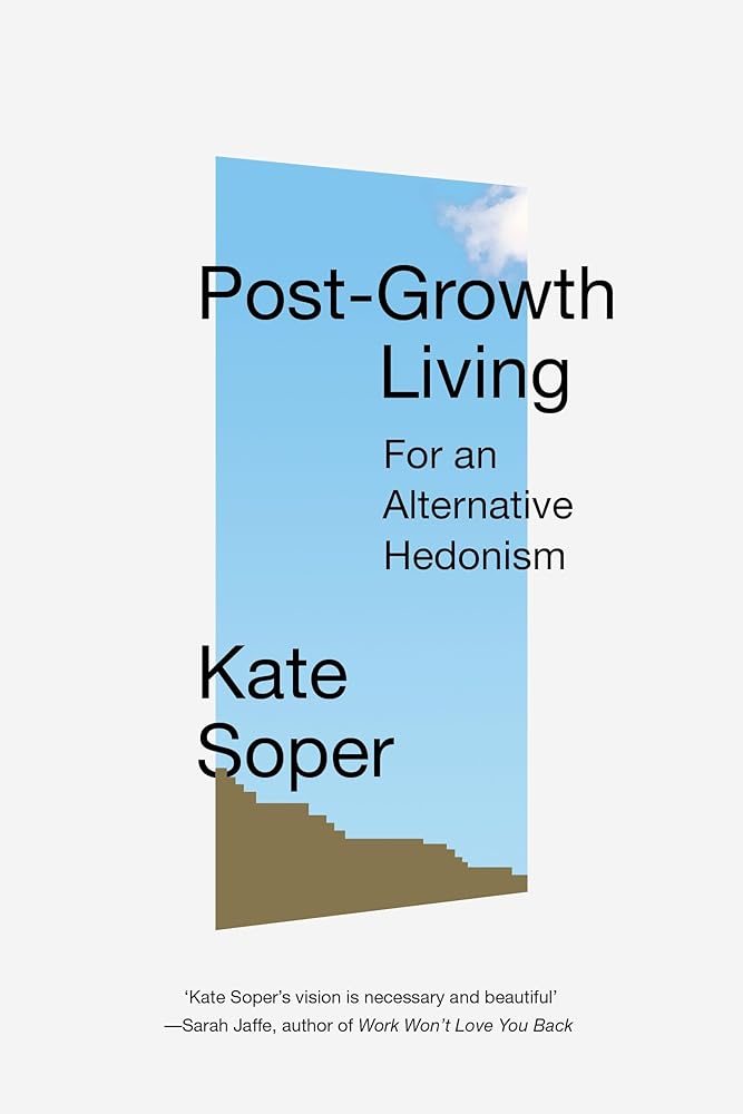Post-Growth Living: For an Alternative Hedonism cover image