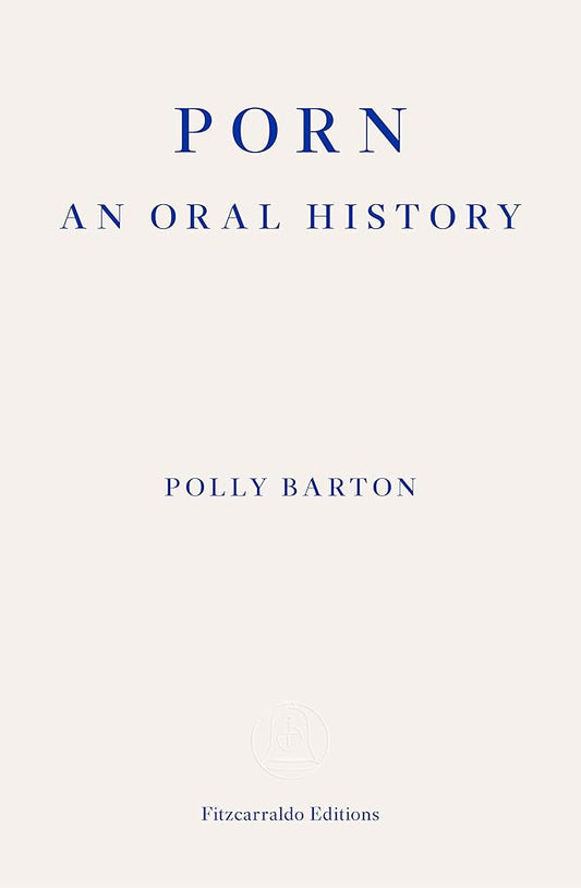 Porn: An Oral History cover image