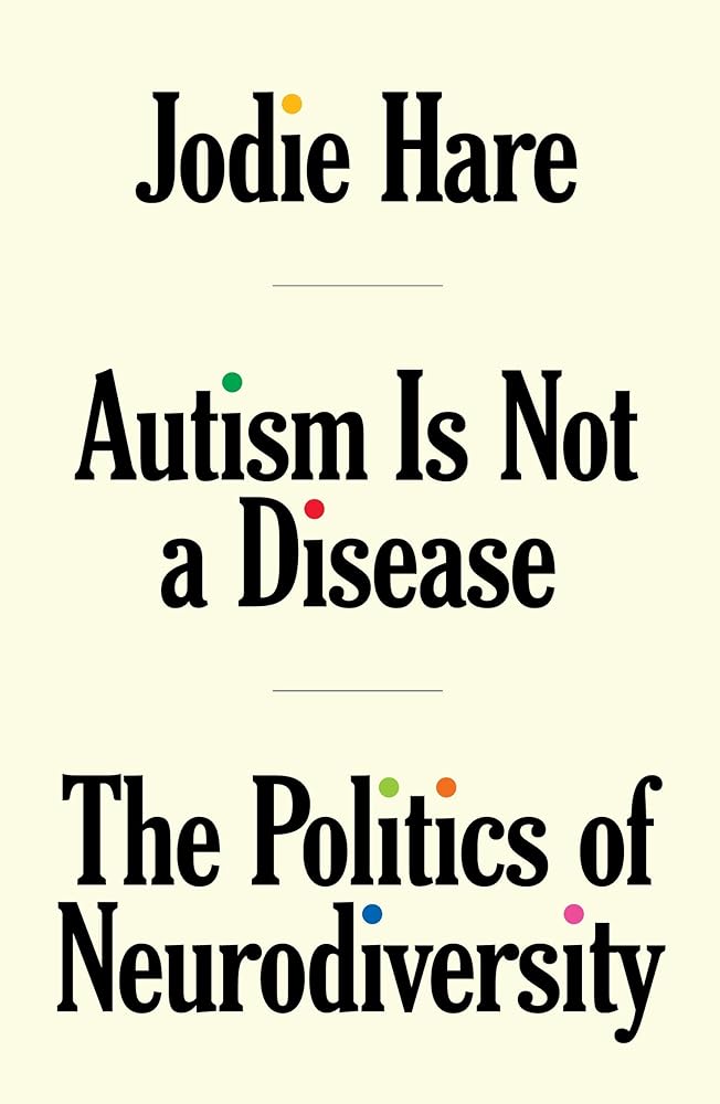 Autism is not a Disease: The Politics of Neurodiversity cover image