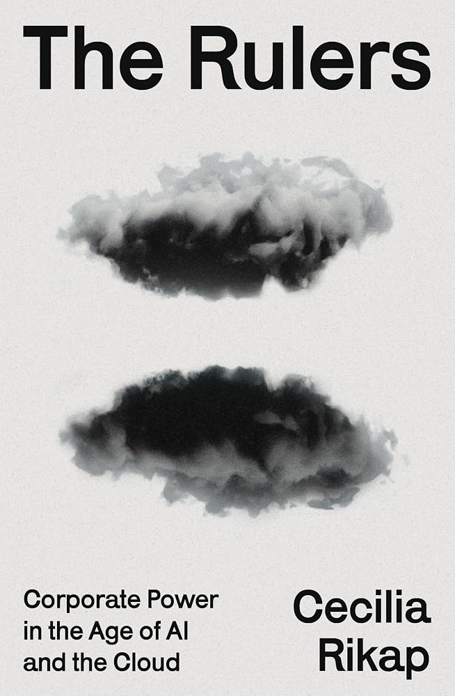The Rulers: Corporate Power in the Age of AI and the Cloud cover image