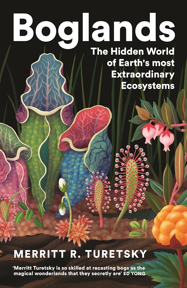Boglands: The Hidden World of Earth's Most Extraordinary Ecosystems cover image
