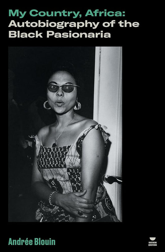 My Country, Africa: Autobiography of the Black Pasionaria (Verso's Southern Questions) cover image