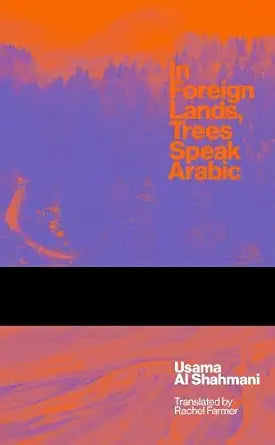 In Foreign Lands Trees Speak Arabic cover image
