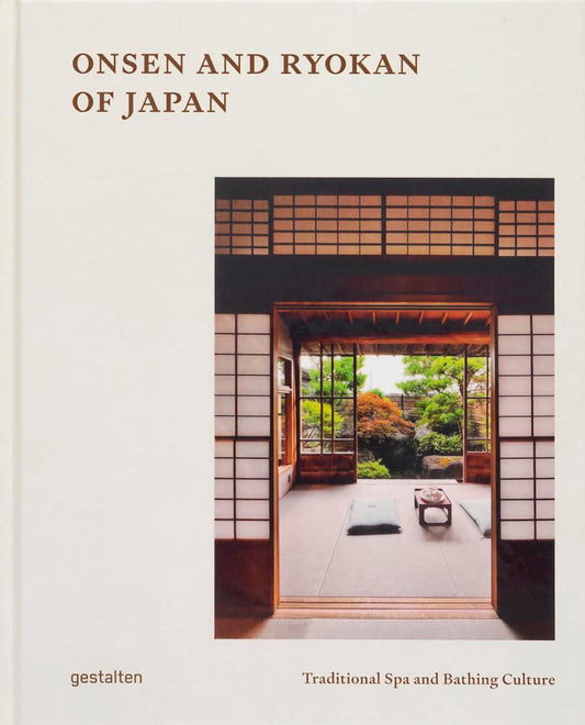 Onsen and Ryokan of Japan: Traditional Spas and Natural Bathing Culture cover image
