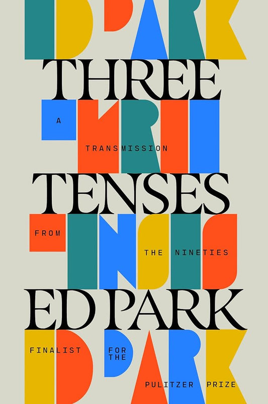 Three Tenses: A Transmission from the Nineties cover image