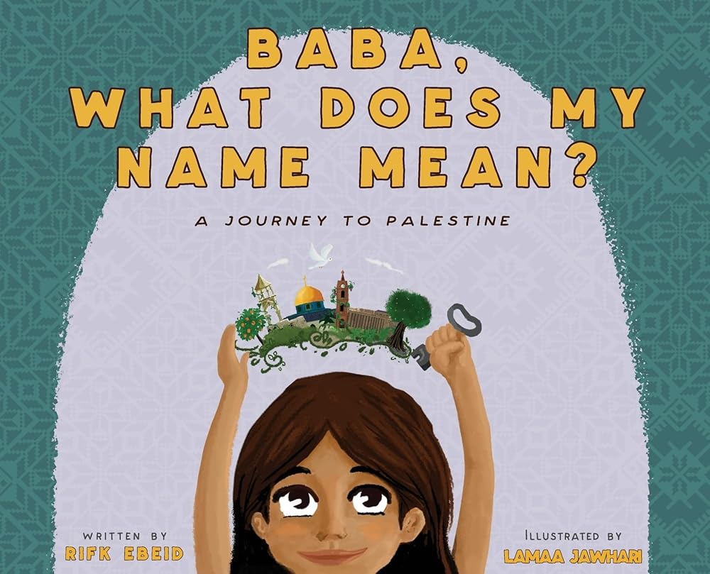 Baba, What Does My Name Mean? A Journey to Palestine cover image