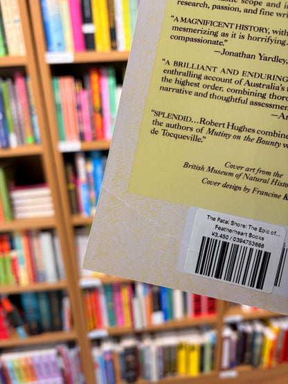 The Fatal Shore: The Epic of Australia's Founding *BRUISED BOOK*