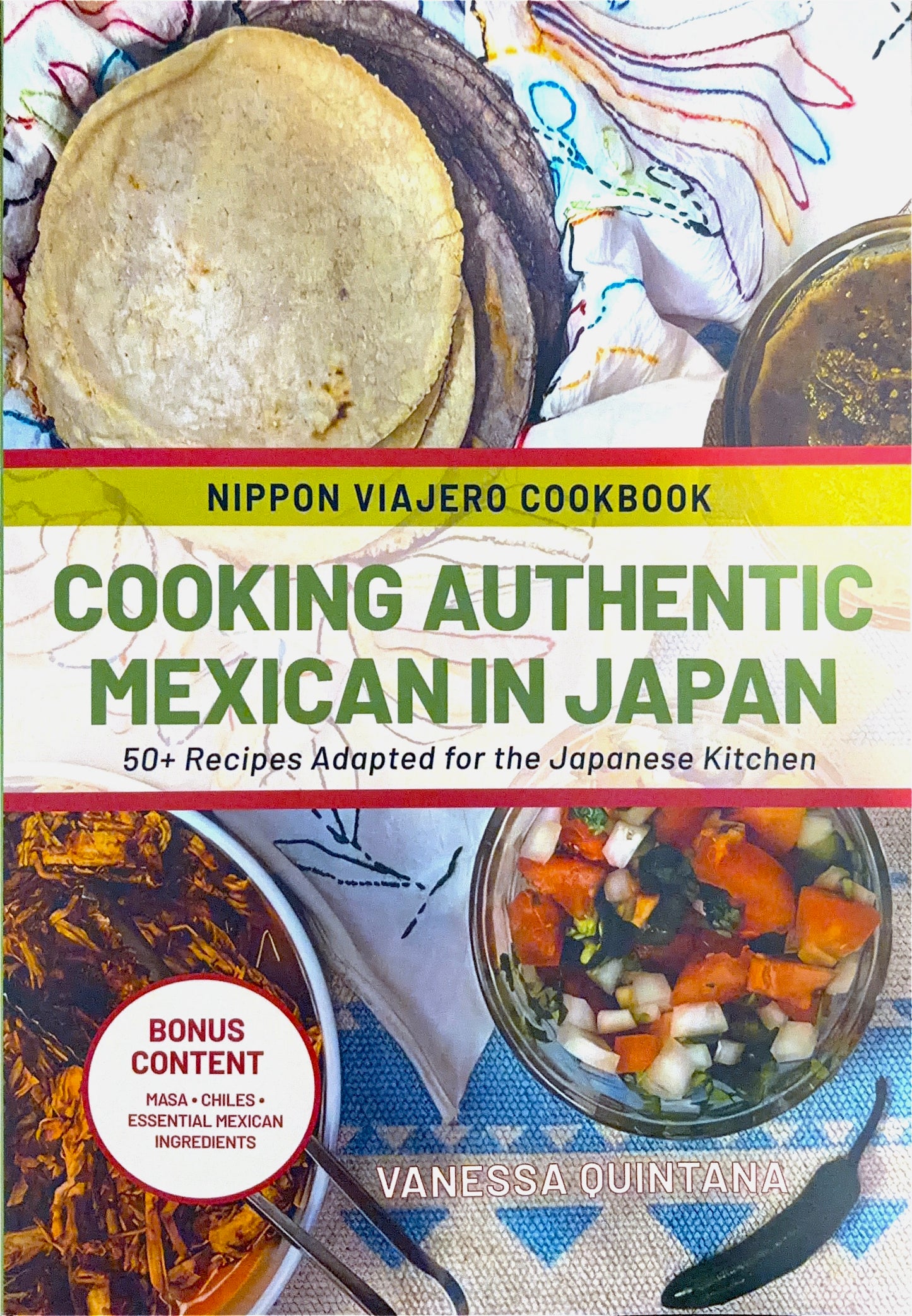 Nippon Viajero Cookbook: Cooking Authentic Mexican in Japan