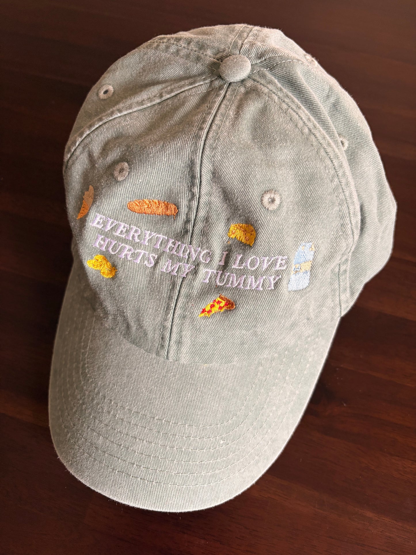 Embroidered Baseball Cap - Everything I Love Hurts My Tummy
