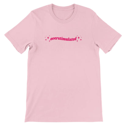 Printed T-Shirt - ✨Overstimulated✨