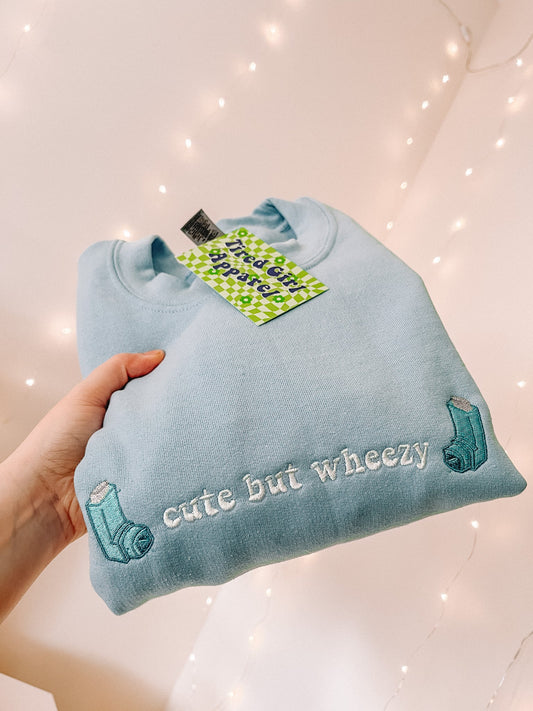 Embroidered Sweatshirt (Crewneck) - Cute But Wheezy